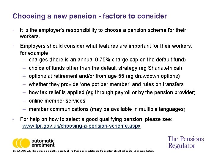 Choosing a new pension - factors to consider • It is the employer’s responsibility