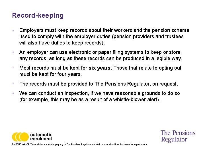 Record-keeping • Employers must keep records about their workers and the pension scheme used
