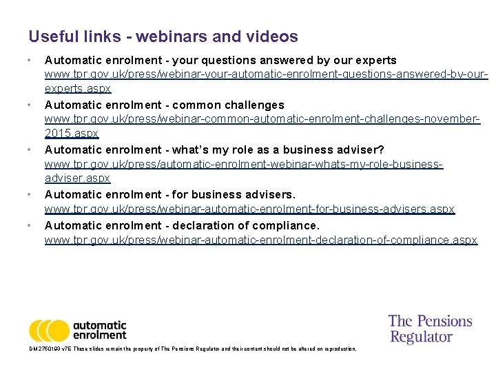 Useful links - webinars and videos • • • Automatic enrolment - your questions