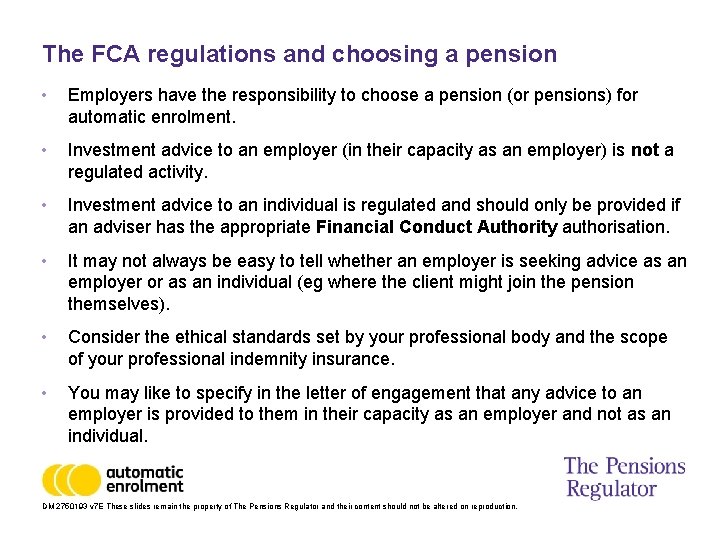 The FCA regulations and choosing a pension • Employers have the responsibility to choose