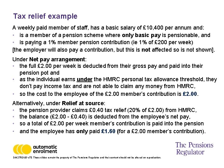 Tax relief example A weekly paid member of staff, has a basic salary of