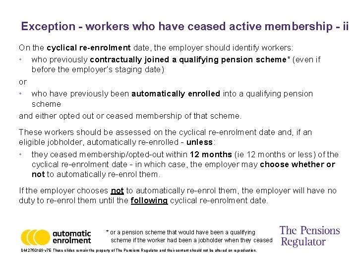 Exception - workers who have ceased active membership - ii On the cyclical re-enrolment