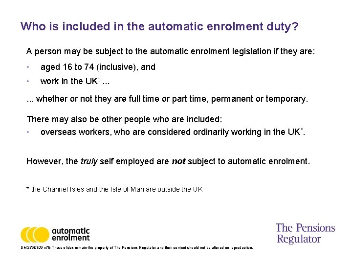 Who is included in the automatic enrolment duty? A person may be subject to