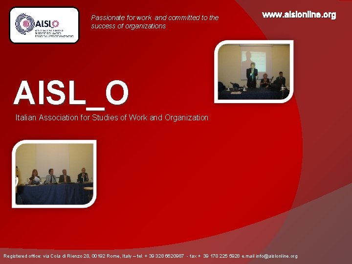 Passionate for work and committed to the success of organizations www. aislonline. org AISL_O