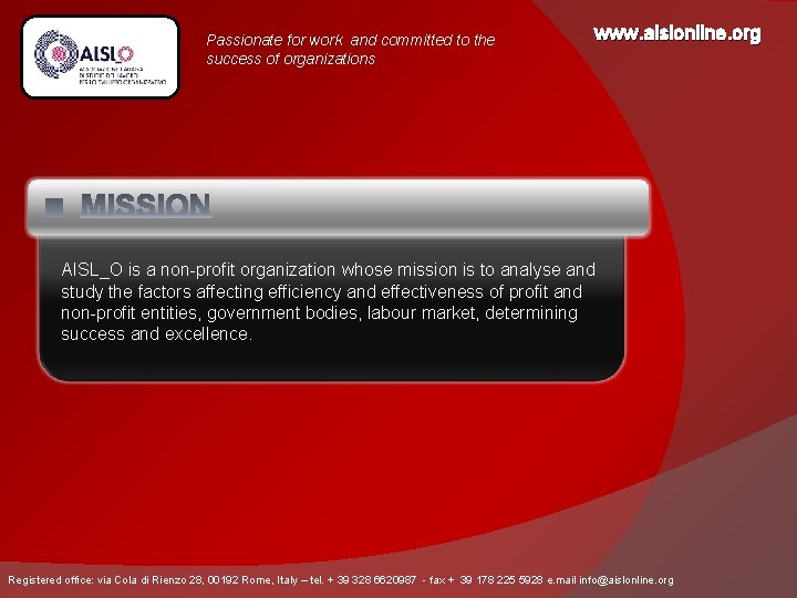 Passionate for work and committed to the success of organizations www. aislonline. org AISL_O