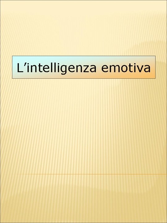 L’intelligenza emotiva 