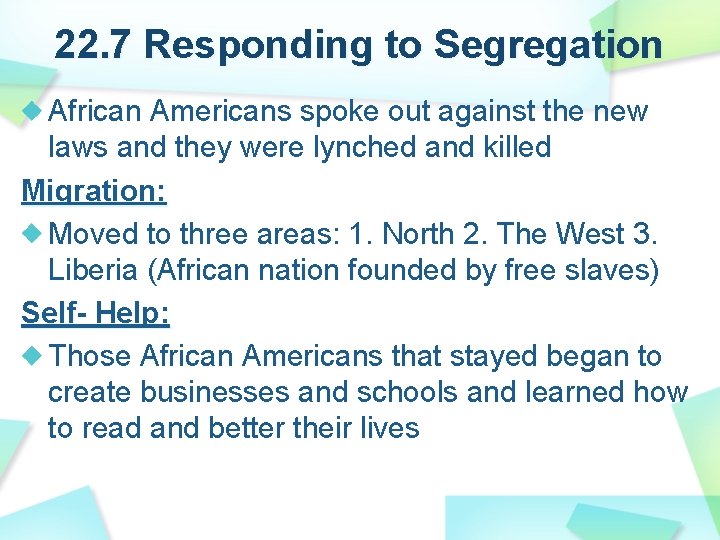 22. 7 Responding to Segregation African Americans spoke out against the new laws and