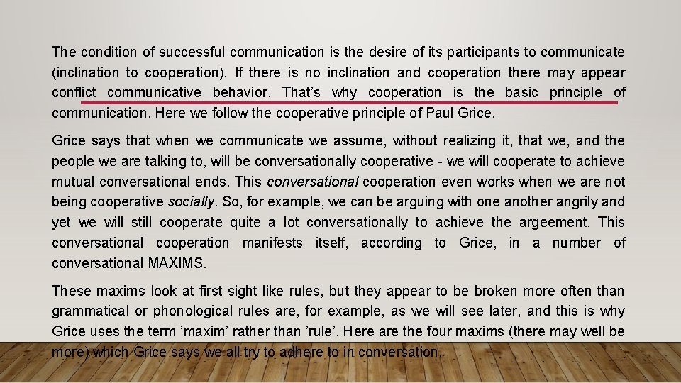 The condition of successful communication is the desire of its participants to communicate (inclination