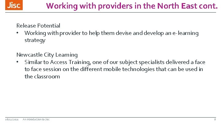Working with providers in the North East cont. Release Potential • Working with provider