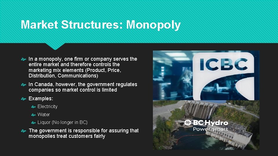 Market Structures: Monopoly In a monopoly, one firm or company serves the entire market