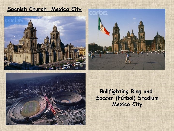 Spanish Church, Mexico City Bullfighting Ring and Soccer (Fútbol) Stadium Mexico City 