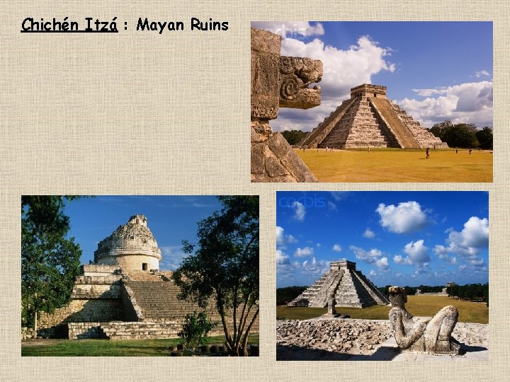 Chichén Itzá : Mayan Ruins 