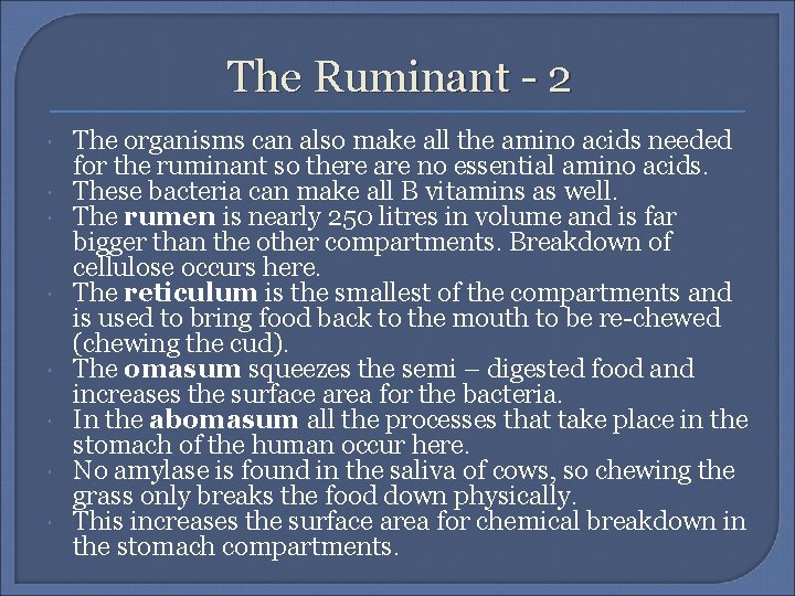 The Ruminant - 2 The organisms can also make all the amino acids needed