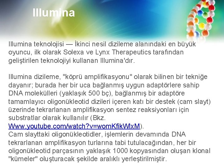 Illumina teknolojisi — İkinci nesil dizileme alanındaki en büyük oyuncu, ilk olarak Solexa ve