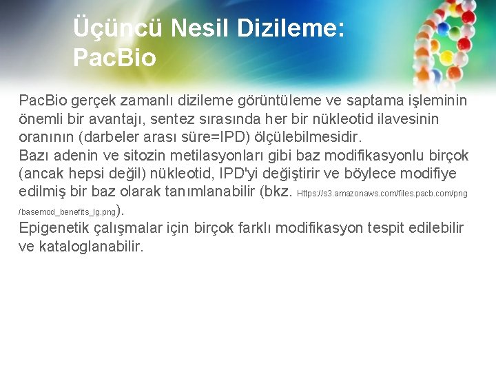 Üçüncü Nesil Dizileme: Pac. Bio gerçek zamanlı dizileme görüntüleme ve saptama işleminin önemli bir