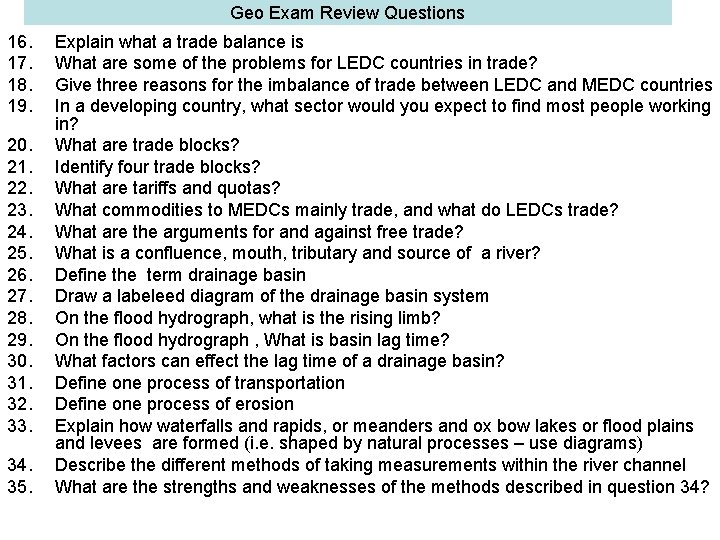 Geo Exam Review Questions 16. 17. 18. 19. 20. 21. 22. 23. 24. 25.