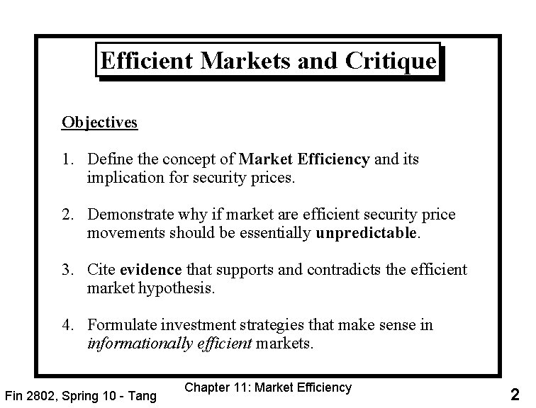 Efficient Markets and Critique Objectives 1. Define the concept of Market Efficiency and its