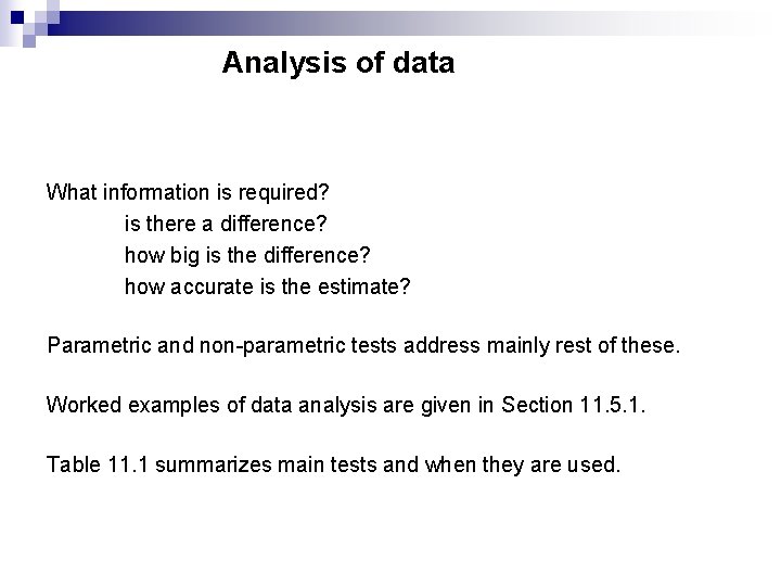 Analysis of data What information is required? is there a difference? how big is