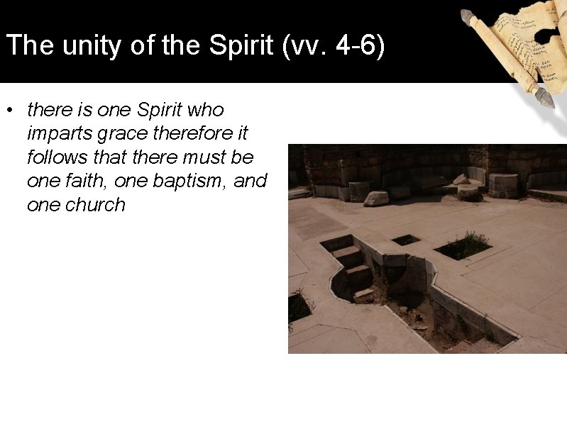 The unity of the Spirit (vv. 4 -6) • there is one Spirit who