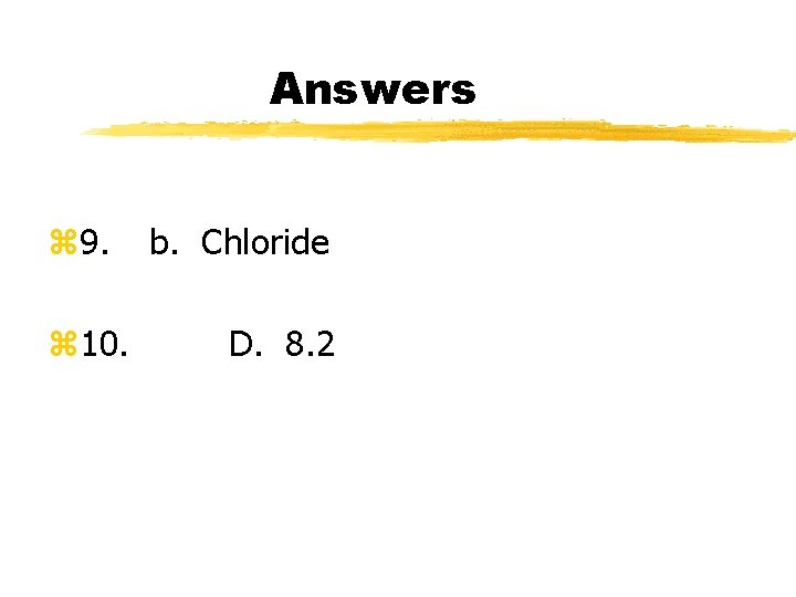 Answers z 9. z 10. b. Chloride D. 8. 2 