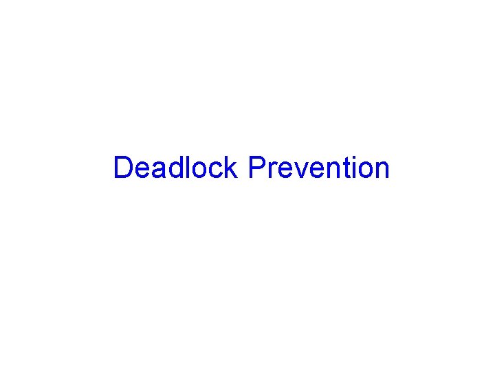 Deadlock Prevention 