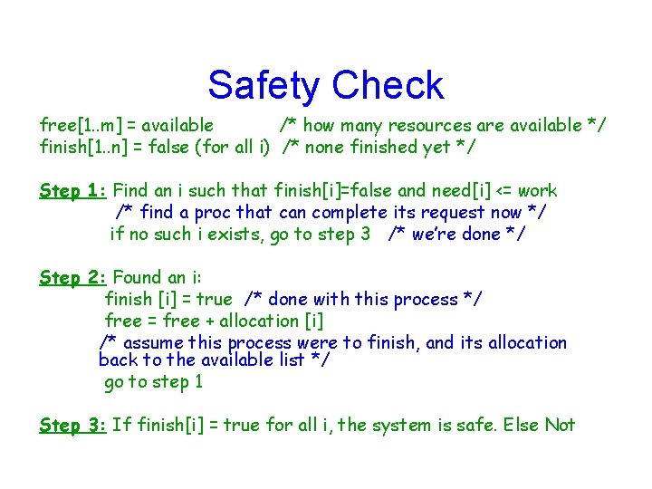 Safety Check free[1. . m] = available /* how many resources are available */