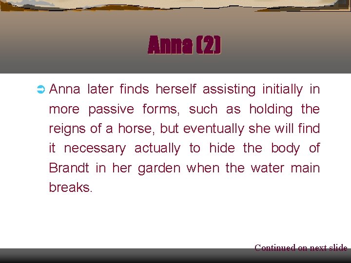 Anna (2) Ü Anna later finds herself assisting initially in more passive forms, such