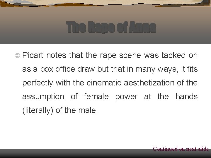 The Rape of Anna Ü Picart notes that the rape scene was tacked on