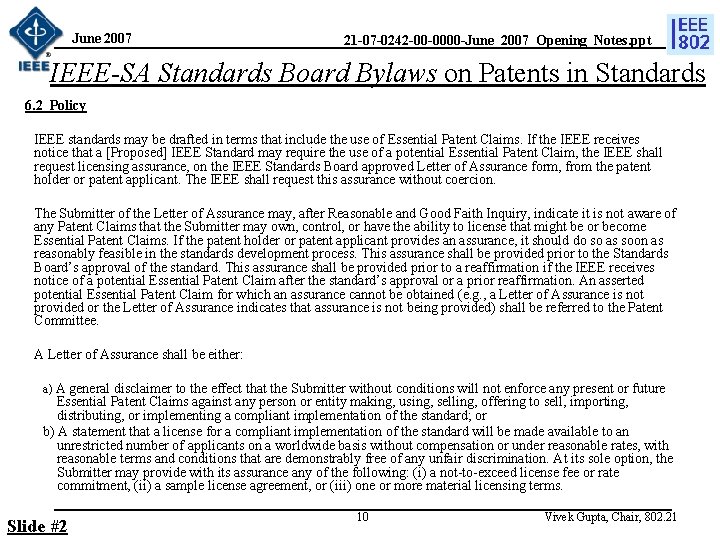 June 2007 21 -07 -0242 -00 -0000 -June_2007_Opening_Notes. ppt IEEE-SA Standards Board Bylaws on