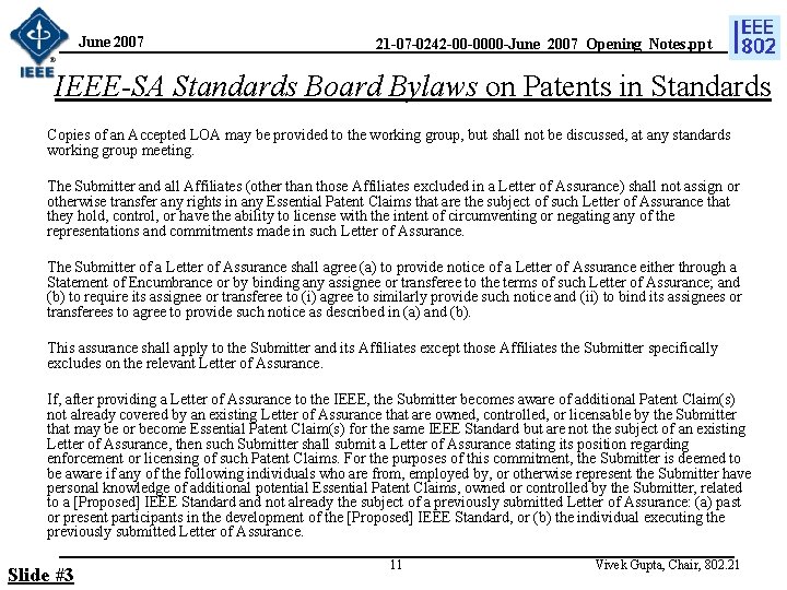 June 2007 21 -07 -0242 -00 -0000 -June_2007_Opening_Notes. ppt IEEE-SA Standards Board Bylaws on