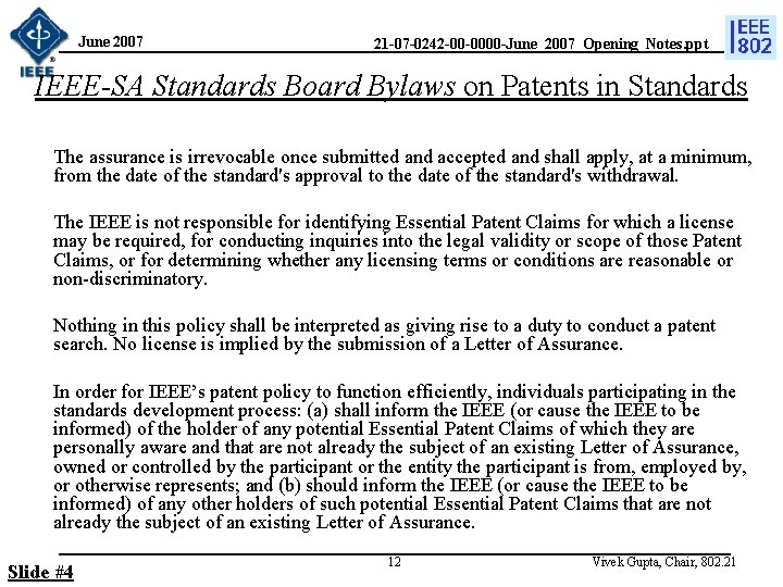 June 2007 21 -07 -0242 -00 -0000 -June_2007_Opening_Notes. ppt IEEE-SA Standards Board Bylaws on