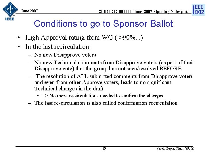 June 2007 21 -07 -0242 -00 -0000 -June_2007_Opening_Notes. ppt Conditions to go to Sponsor