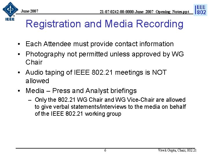 June 2007 21 -07 -0242 -00 -0000 -June_2007_Opening_Notes. ppt Registration and Media Recording •