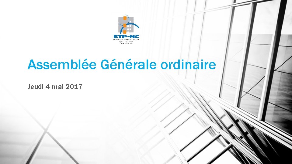 Assemblée Générale ordinaire Jeudi 4 mai 2017 1 