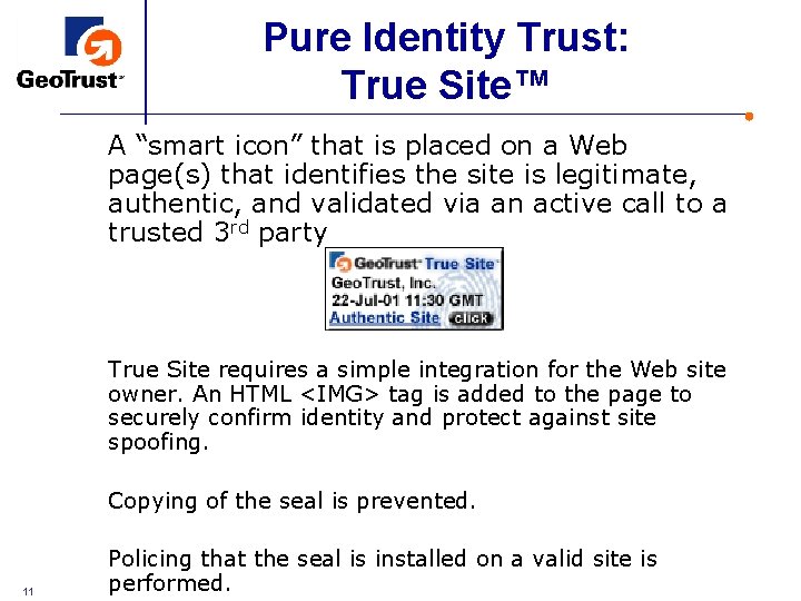 Pure Identity Trust: True Site™ A “smart icon” that is placed on a Web Pure Identity Trust: True Site™ A “smart icon” that is placed on a Web