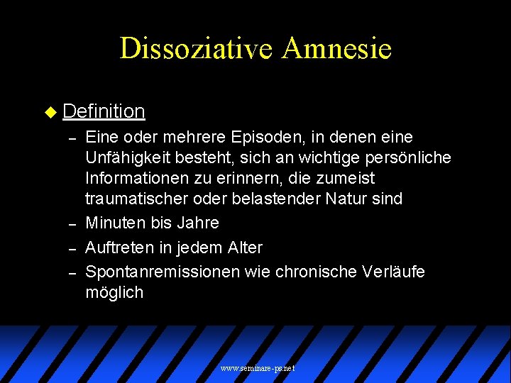 Dissoziative Amnesie u Definition – – Eine oder mehrere Episoden, in denen eine Unfähigkeit