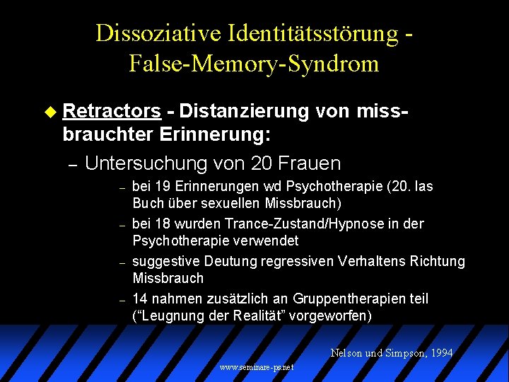 Dissoziative Identitätsstörung False-Memory-Syndrom u Retractors - Distanzierung von missbrauchter Erinnerung: – Untersuchung von 20
