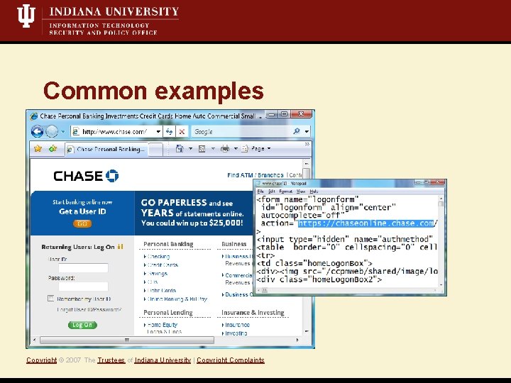 Common examples Copyright © 2007 The Trustees of Indiana University | Copyright Complaints 