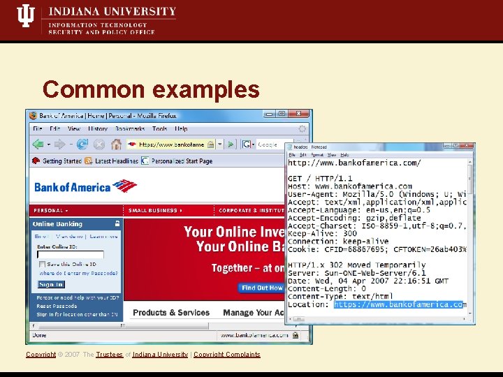 Common examples Copyright © 2007 The Trustees of Indiana University | Copyright Complaints 