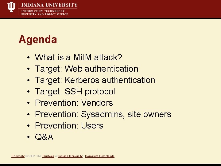 Agenda • • What is a Mit. M attack? Target: Web authentication Target: Kerberos