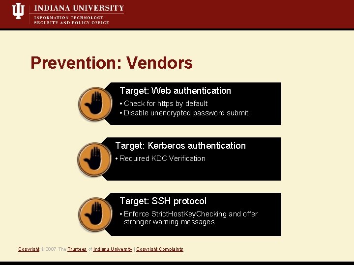 Prevention: Vendors Target: Web authentication • Check for https by default • Disable unencrypted