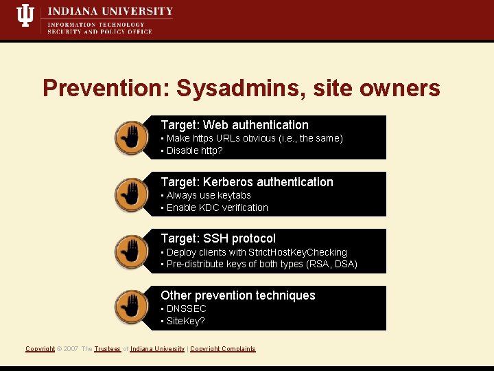 Prevention: Sysadmins, site owners Target: Web authentication • Make https URLs obvious (i. e.