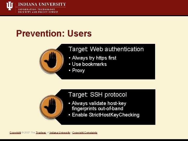 Prevention: Users Target: Web authentication • Always try https first • Use bookmarks •