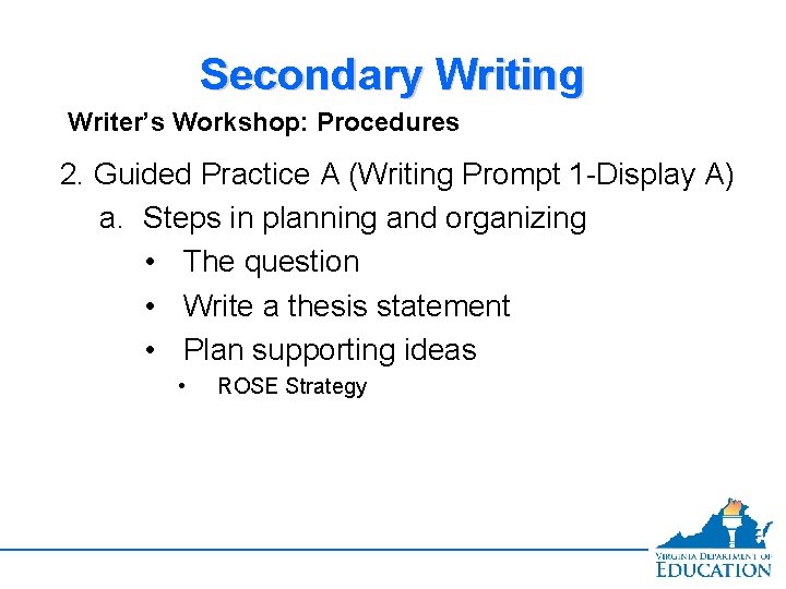 Secondary Writing Writer’s Workshop: Procedures 2. Guided Practice A (Writing Prompt 1 -Display A)