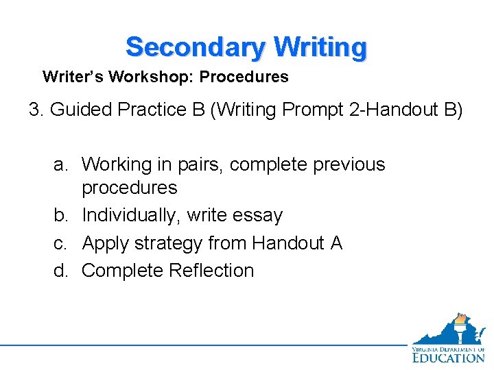 Secondary Writing Writer’s Workshop: Procedures 3. Guided Practice B (Writing Prompt 2 -Handout B)