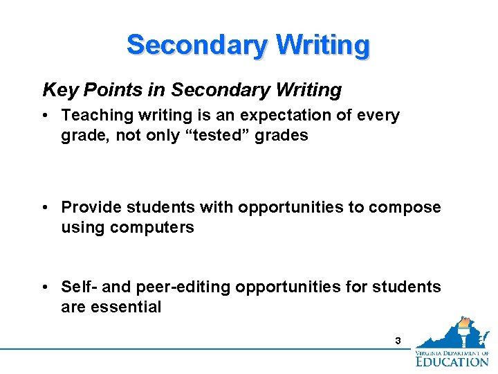 Secondary Writing Key Points in Secondary Writing • Teaching writing is an expectation of