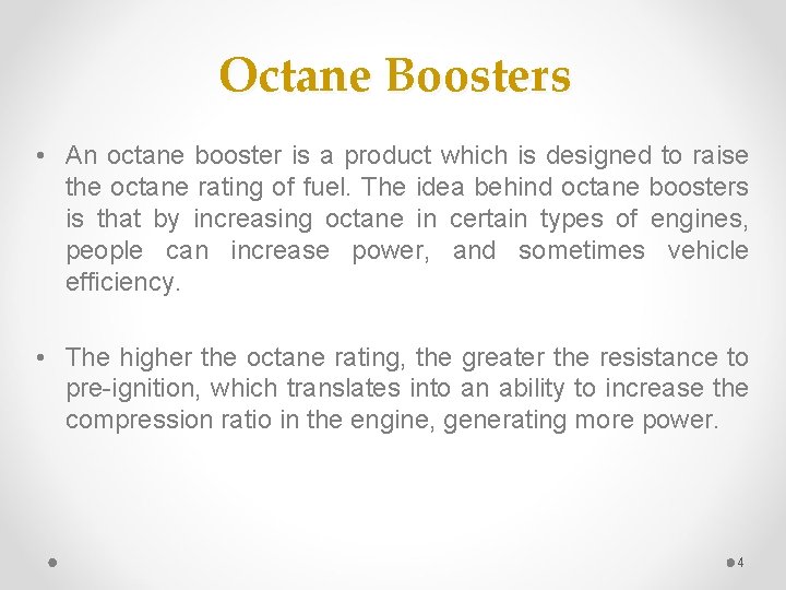 Octane Boosters • An octane booster is a product which is designed to raise
