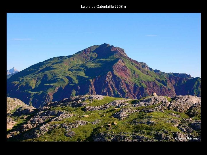 Le pic de Gabedaille 2258 m . . 