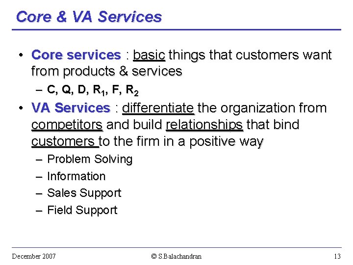 Core & VA Services • Core services : basic things that customers want from