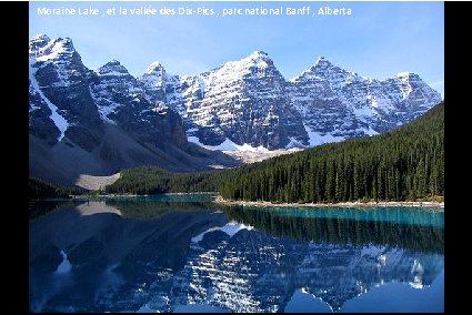 Moraine Lake , et la vallée des Dix-Pics , parc national Banff , Alberta